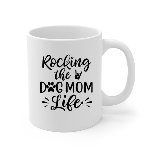 Personalized Mug, Strong Woman Rocking The Dog Mom Life Custom Gift For Dog Mother