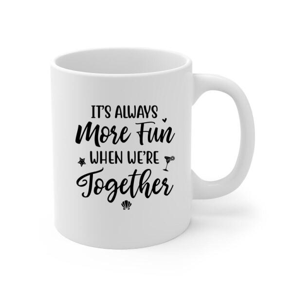 It's Always More Fun When We're Together - Personalized Gifts Custom Family Mug for Family, Family Gifts