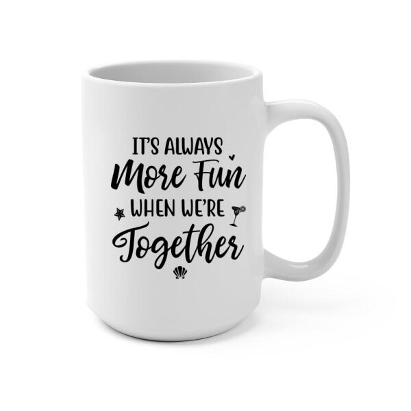 It's Always More Fun When We're Together - Personalized Gifts Custom Family Mug for Family, Family Gifts