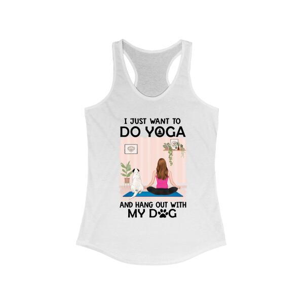 Personalized Shirt, I Just Want To Do Yoga And Hang Out With My Dogs, Gift For Yoga Lovers, Dog Lovers