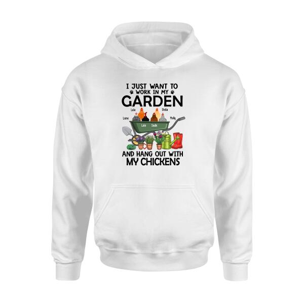 Personalized Shirt, I Just Want to Work in My Garden and Hang Out with My Chickens, Gift for Chickens Lovers, Farming Lovers