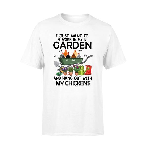 Personalized Shirt, I Just Want to Work in My Garden and Hang Out with My Chickens, Gift for Chickens Lovers, Farming Lovers