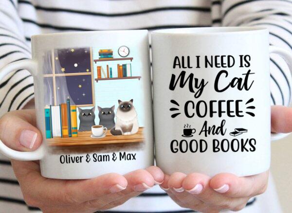 All I Need Is My Cat, Coffee, and Good Books - Personalized Gifts Custom Coffee Mug for Cat Mom, Coffee Lovers