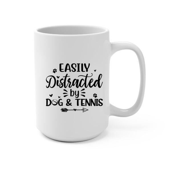 Personalized Mug, Easily Distracted By Dog & Tennis, Gifts For Dog Lovers