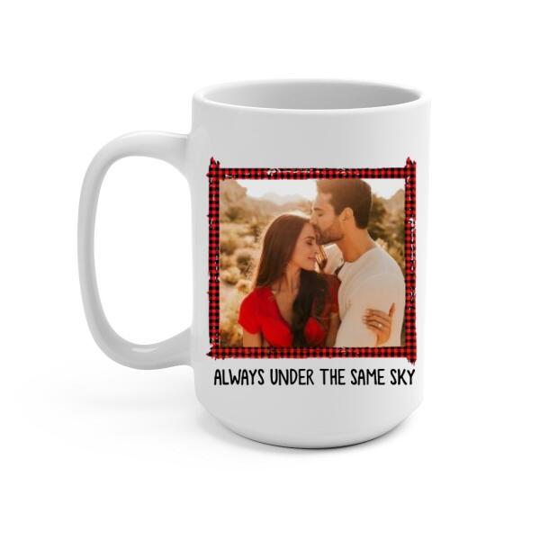 Personalized Mug, Always Under The Same Sky, Photo Upload Gifts, Custom Long Distance Relationship Gift