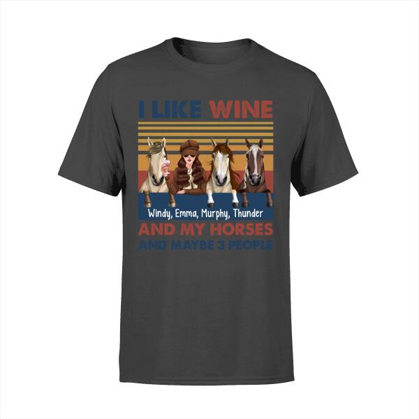 Personalized Shirt, Up To 3 Horses, I Like Wine And My Horse And Maybe 3 People, Gifts For Horse Lovers