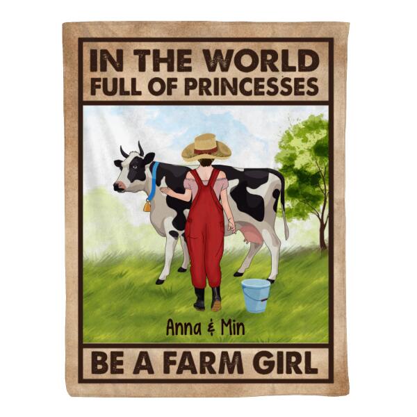 Personalized Blanket, In The World Full Of Princesses Be A Farm Girl, Gift For Farmers And Cow Lovers