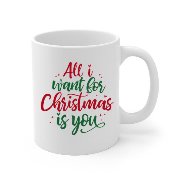 Personalized Mug, All I Want For Christmas Is You, Christmas Gift For Couples