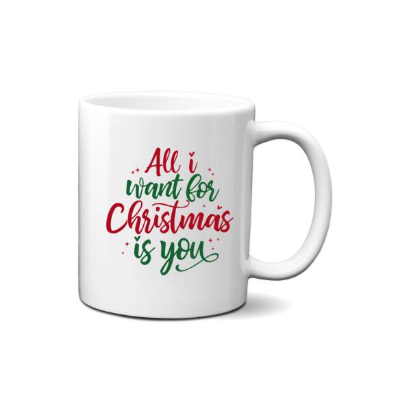 Personalized Mug, All I Want For Christmas Is You, Christmas Gift For Couples