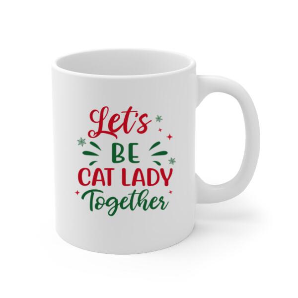 Personalized Mug, Christmas Crazy Cat Ladies, Christmas Gift For Cat Lovers