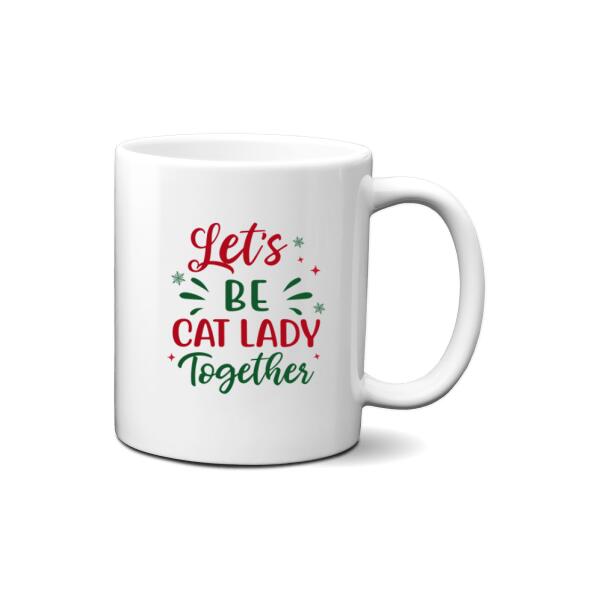 Personalized Mug, Christmas Crazy Cat Ladies, Christmas Gift For Cat Lovers