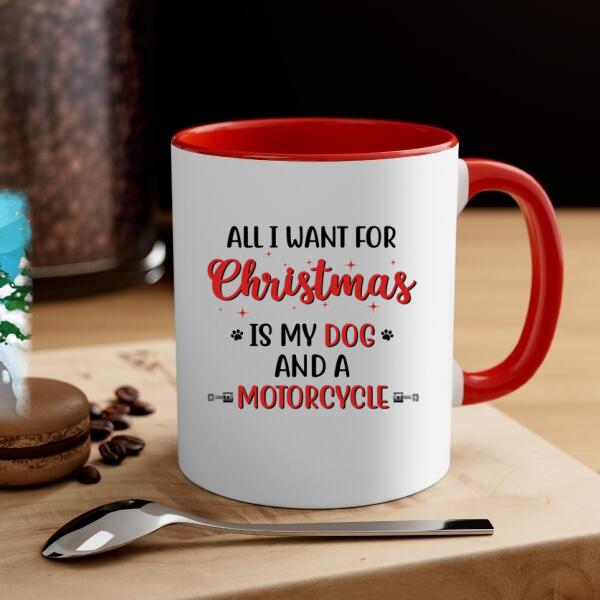 Personalized Mug, All I Want For Christmas Is My Dogs And A Motorcycle, Christmas Gift For Bikers And Dog Lovers