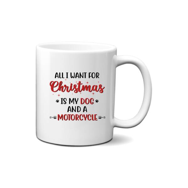 Personalized Mug, All I Want For Christmas Is My Dogs And A Motorcycle, Christmas Gift For Bikers And Dog Lovers