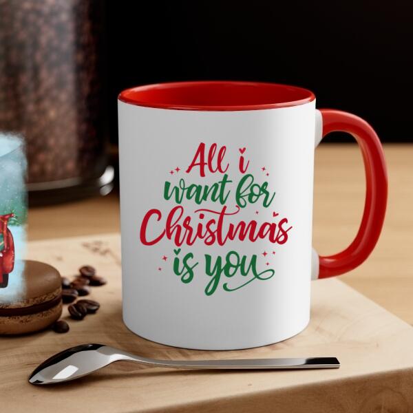 Personalized Mug, All I Want For Christmas Is You, Christmas Gift For Couples