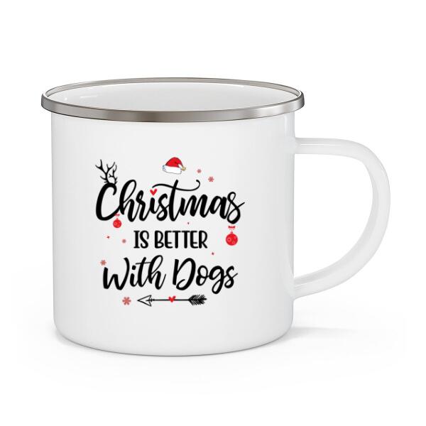 Personalized Mug, Christmas Is Better With Dogs , Christmas Gift For Dog Lovers