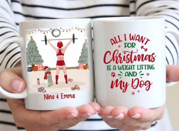 Personalized Mug, All I Want For Christmas Is A Weight Lifting And My Dogs, Christmas Gift For Fitness And Dog Lovers