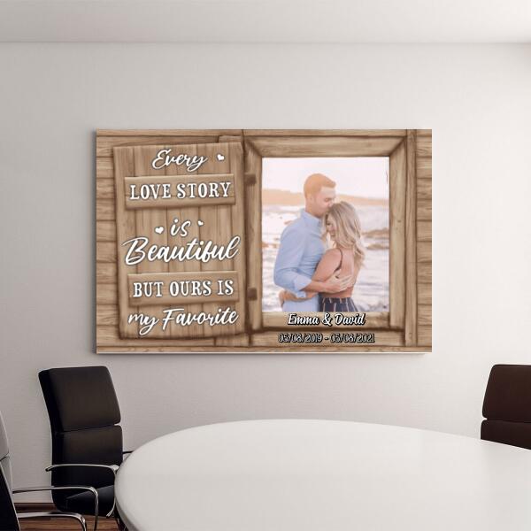 Personalized Canvas, Every Love Story Is Beautiful But Ours Is My Favorite, Upload Photo Gift, Gift For Him, Gift For Her, Gift For Couple