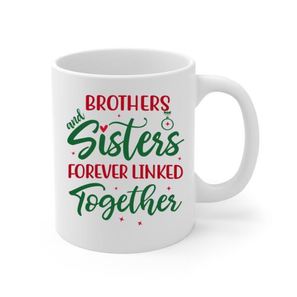 Personalized Mug, Up To 4 People, Brothers And Sisters Forever Linked Together, Christmas Gift For Family