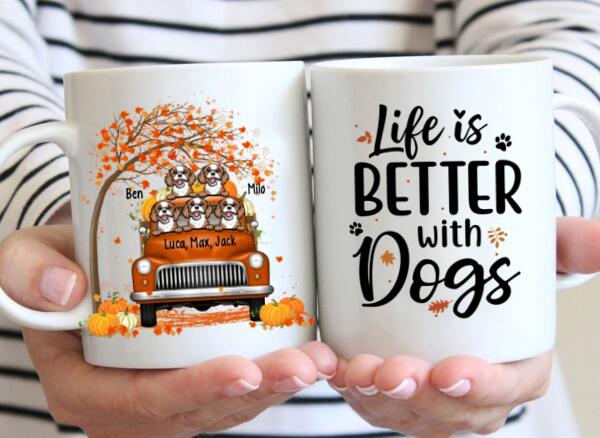 Personalized Mug, Up To 5 Dogs, Fall Season Gift - Life Is Better With Dogs, Gift For Dog Lovers