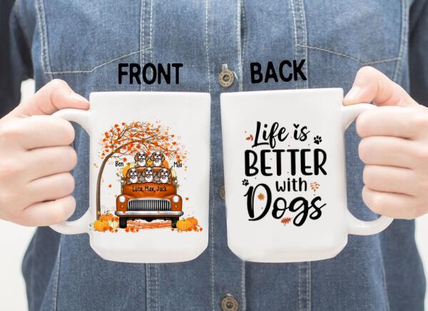 Personalized Mug, Up To 5 Dogs, Fall Season Gift - Life Is Better With Dogs, Gift For Dog Lovers