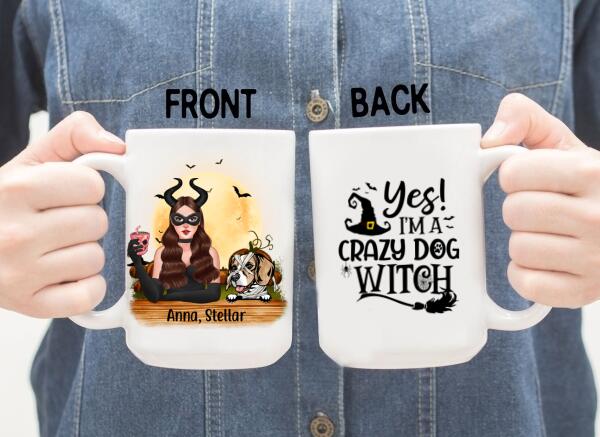 Personalized Mug, Up to 3 Dogs, Yes I'm A Crazy Dog Witch - Halloween Gift, Gift For Dog Lovers