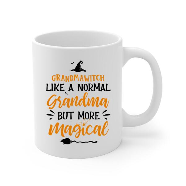 GrandmaWitch Like A Normal Grandma But More Magical - Halloween Personalized Gifts Custom Mug For Mom