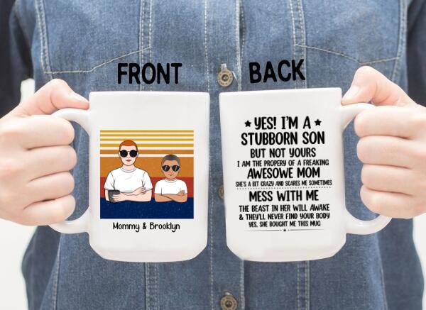 Yes, I'm a Stubborn Son - Personalized Gifts Custom Mug for Mom and Son