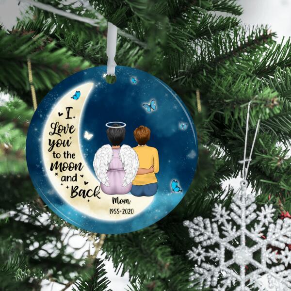 Personalized Ornament, I love You To The Moon & Back, Memorial Gift For Parent Loss, Christmas Gift For Family