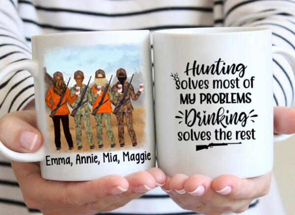 Personalized Mug, Hunting Drinking Girls, Hunting Solves Most Of My Problems Drinking Solves The Rest, Best Friends Gift, Gift For Hunters, Drinkers