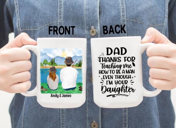 Personalized Mug, Thanks For Teaching Me How To Be A Man, Fishing Father And Daughter, Gift For Fishing Family, Father, Daughter