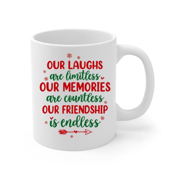 Personalized Mug, Up To 4 Girls, Christmas Gift For Best Friends, Sisters, Our Laughs Are Limitless