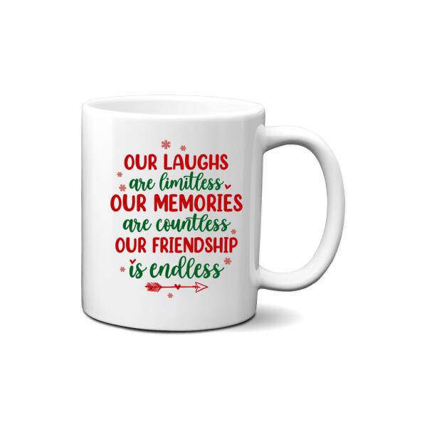 Personalized Mug, Up To 4 Girls, Christmas Gift For Best Friends, Sisters, Our Laughs Are Limitless