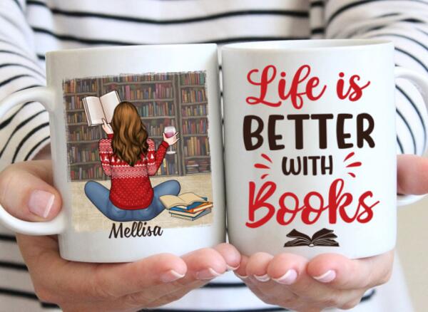 Personalized Mug, Gift For Book Lovers, Girl Reading And Drinking, Life Is Better With Books