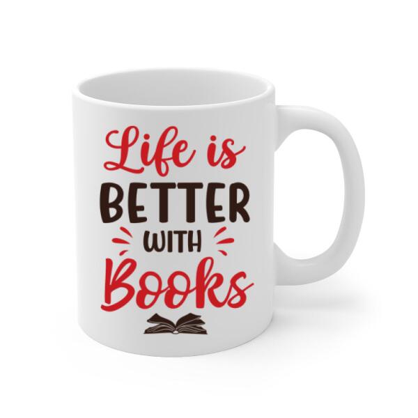 Personalized Mug, Gift For Book Lovers, Girl Reading And Drinking, Life Is Better With Books