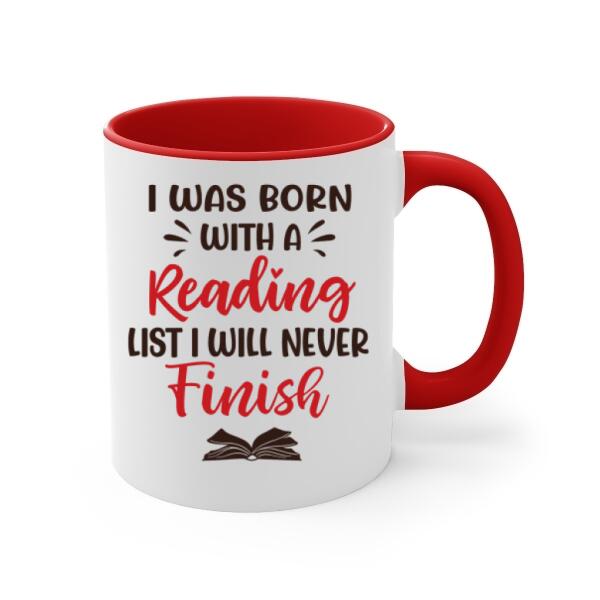 Personalized Mug, Gift For Book Lovers, Girl Drinking, I Was Born With A Reading List I Will Never Finish