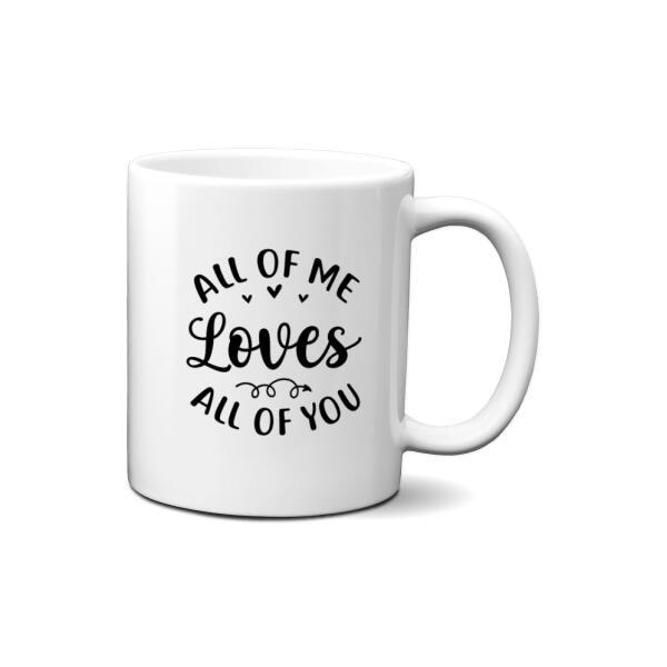 Personalized Mug, Couple Sitting On Swing, All Of Me Loves All Of You, Couple Gift, Gift For Her, Gift For Him