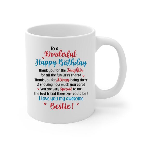 Personalized Mug, Happy Birthday To My Bestie, Birthday Gift For Bestie, Sister, Friend