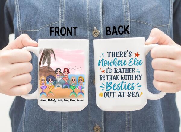 Personalized Mug, Up To 6 Girls, Gift For Friends, Sisters, Mermaid Besties, Mermaid Drinking, There's Nowhere Else I'd Rather Be