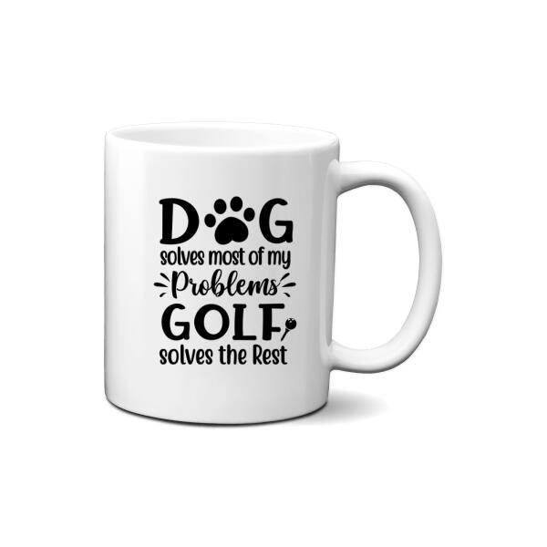 Personalized Mug, Golf Man With Dogs, Dog Solves Most Of My Problems Golf Solves The Rest, Gift For Golfers And Dog Lovers