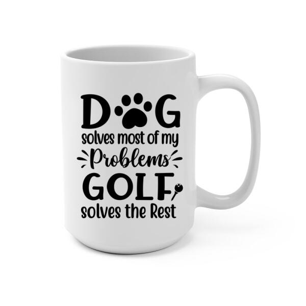 Personalized Mug, Golf Man With Dogs, Dog Solves Most Of My Problems Golf Solves The Rest, Gift For Golfers And Dog Lovers