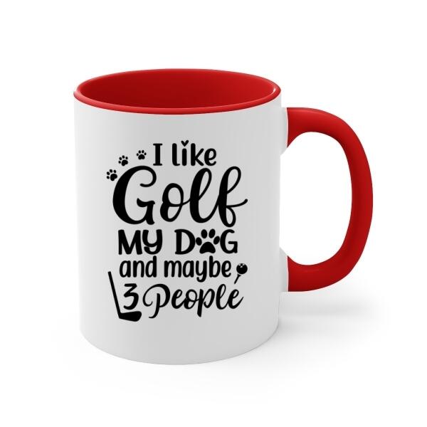 Personalized Mug, Golf Woman With Dogs, I Like Golf My Dog And Maybe 3 People, Gift For Golfers And Dog Lovers