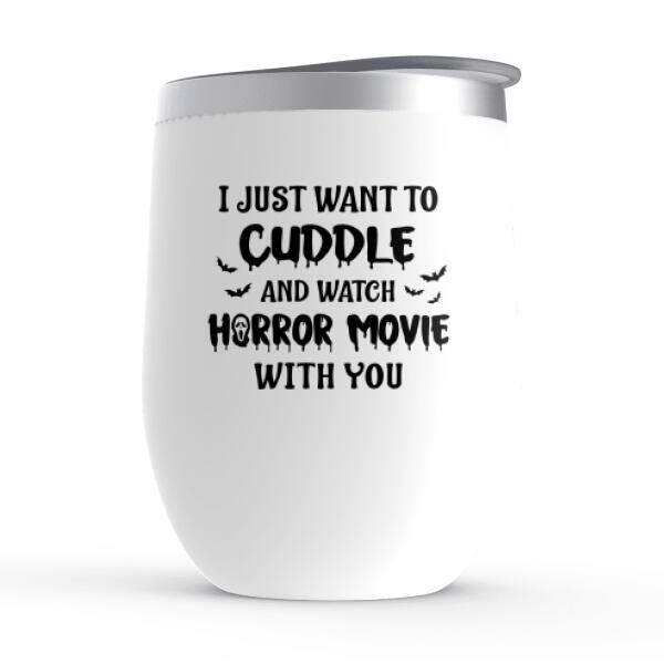 Personalized Wine Tumbler, Cuddle And Watch Horror Movies Couple, Gifts For Halloween, Gifts For Couple