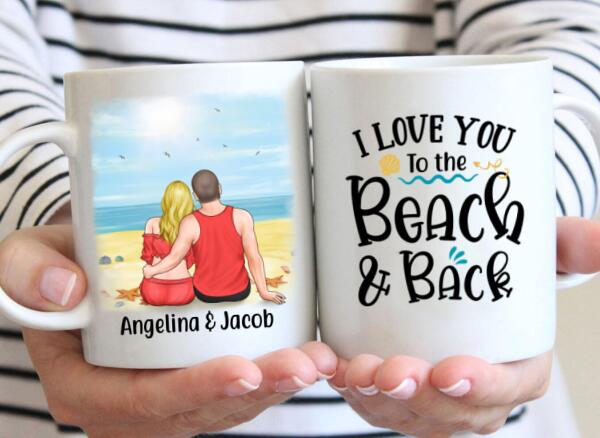 Couple at Beach I Love You to the Beach and Back - Personalized Mug For Him, For Her