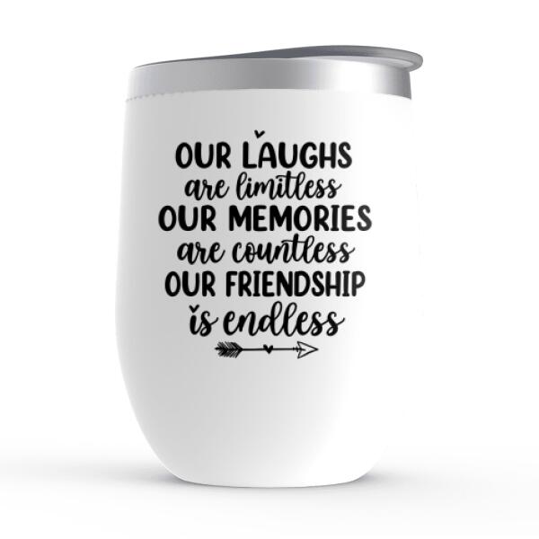 Personalized Wine Tumbler, Up To 5 Girls, Gift For Sisters, Friends, Our Laughs Are Limitless