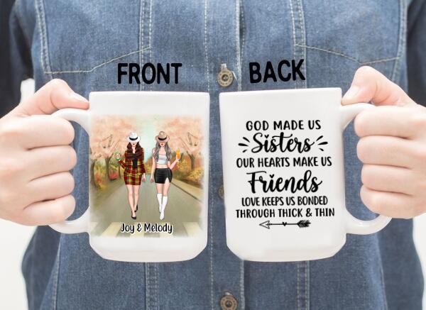 God Made Us Sisters Our Hearts Made Us Friends - Personalized Mug For Friends, For Besties