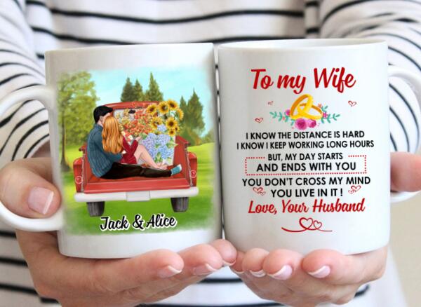 To My Wife My Day Starts And Ends With You - Personalized Mug For Couples, Her, Valentine's Day