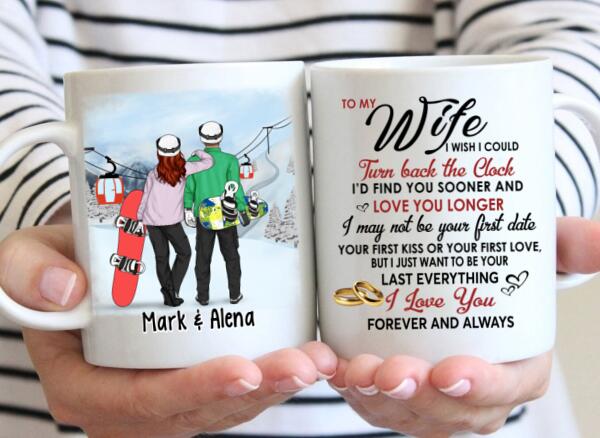 To My Wife Find You Sooner And Love You Longer - Personalized Mug For Couples, Her, Snowboarding