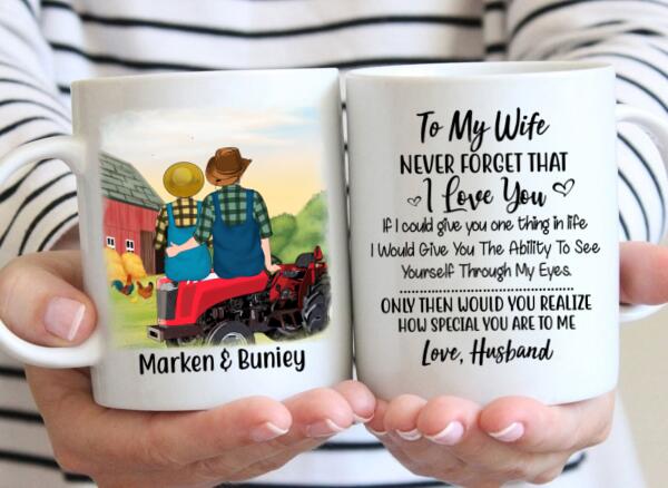 To My Wife Never Forget That I Love You - Personalized Mug For Couples, Her, Farmer