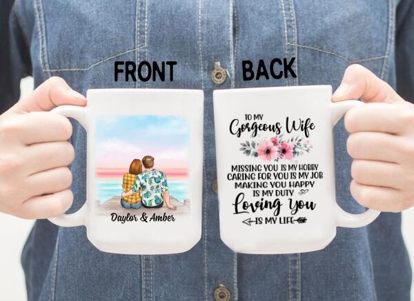 To My Gorgeous Wife Loving You Is My Life - Personalized Mug For Couples, Her