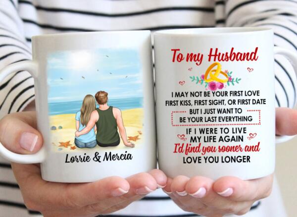 To My Husband Find You Sooner And Love You Longer - Personalized Mug For Couples, Him